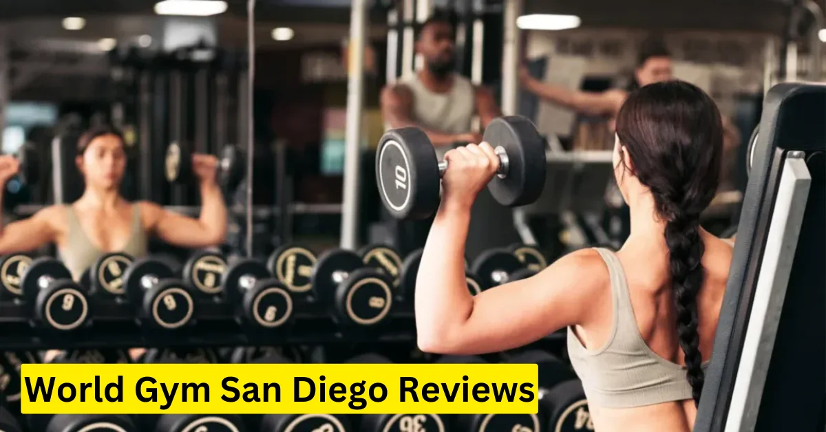 World Gym San Diego: A Comprehensive Review - weekly fanzine